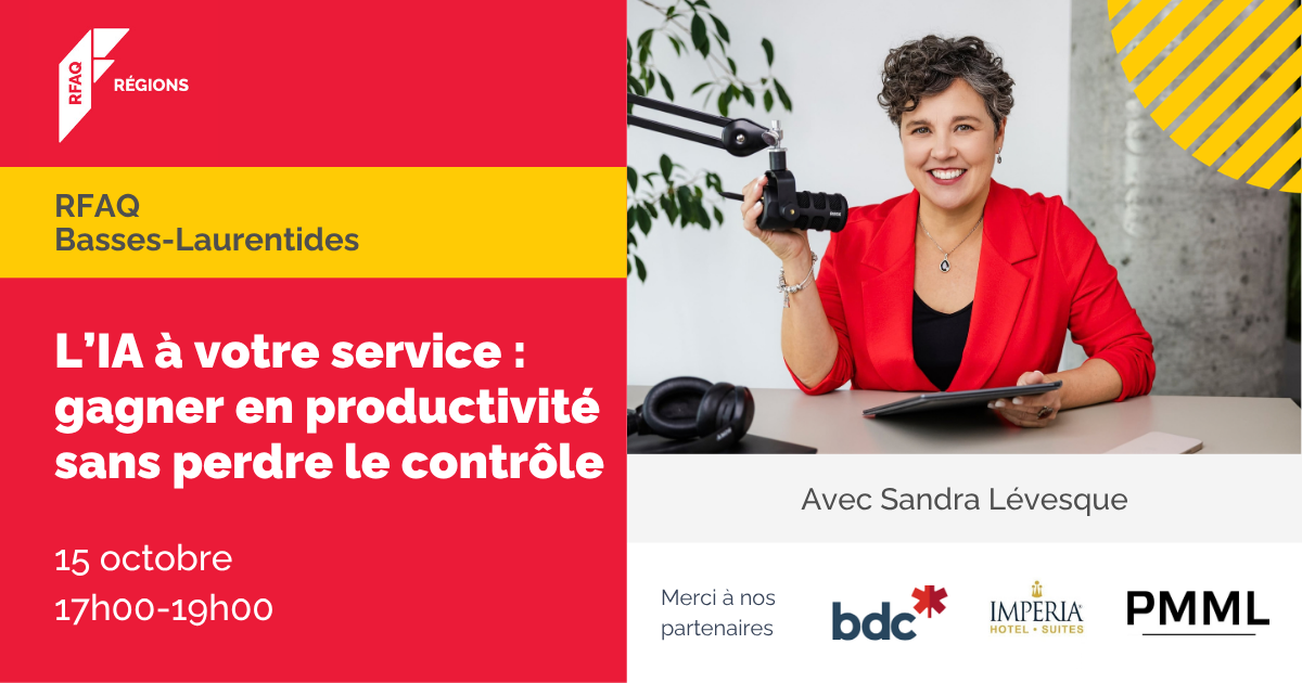 L'IA à votre service : gagner en productivité sans perdre le contrôle — RFAQ Basses-Laurentides x Laurentides — 15 octobre 2026