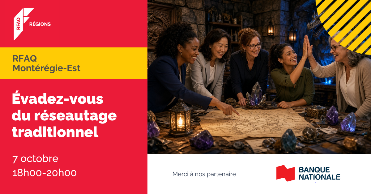 Évadez-vous du réseautage traditionnel — RFAQ Montérégie-Est — 7 octobre 2026