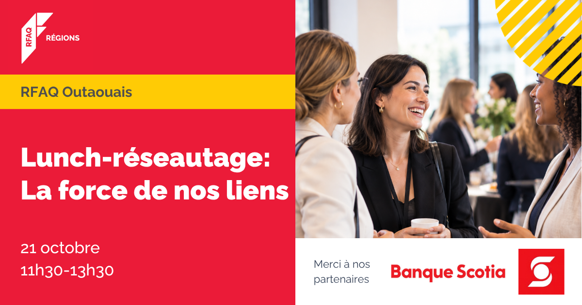 Lunch-réseautage : La force de nos liens — RFAQ Outaouais — 21 octobre 2026