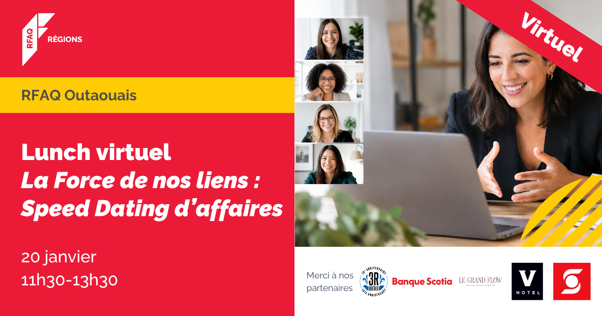 Lunch virtuel | La Force de nos liens : Speed Dating d’affaires — RFAQ Outaouais — 20 janvier 2027