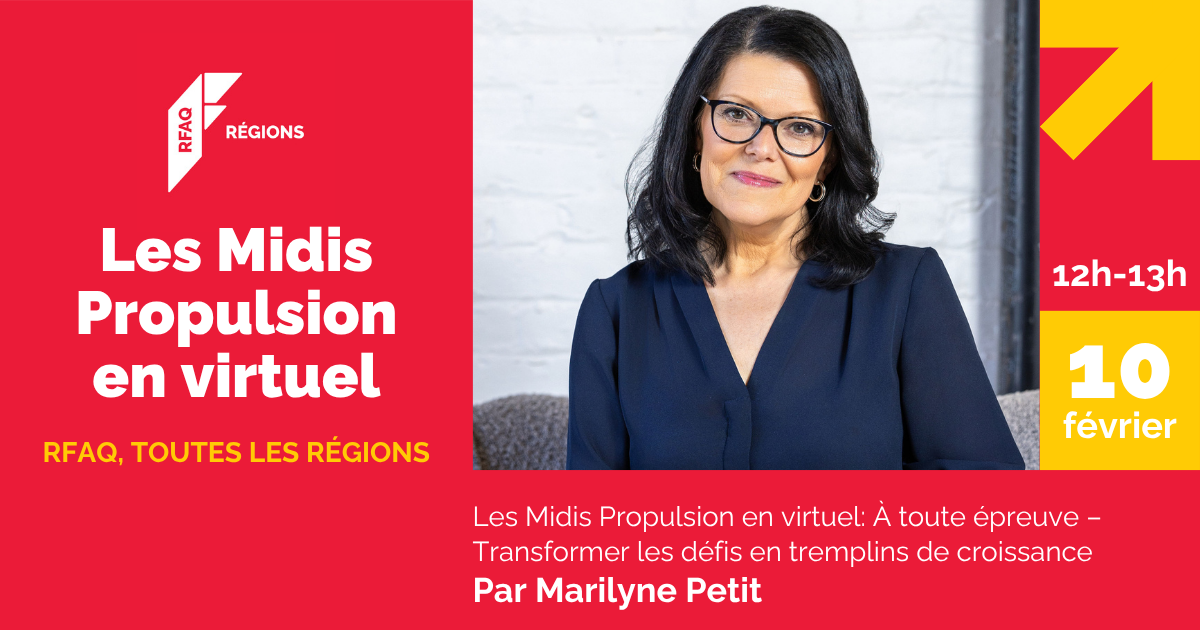 Les Midis Propulsion en virtuel: À toute épreuve – Transformer les défis en tremplins de croissance