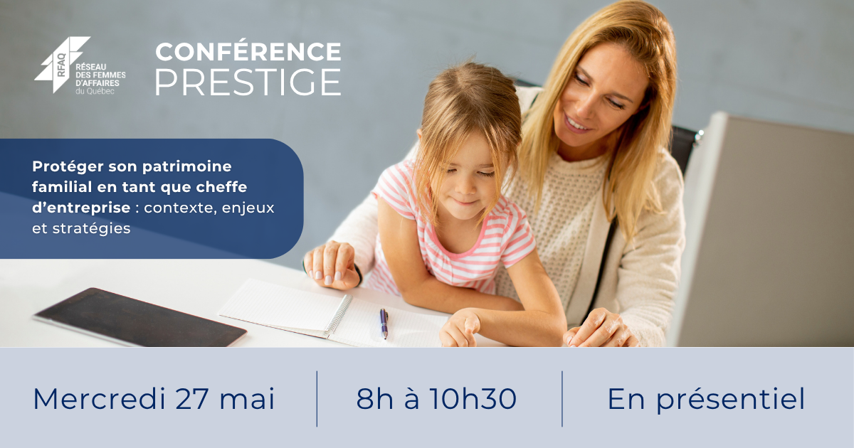 Conférence prestige : Protéger son patrimoine familial en tant que cheffe d’entreprise