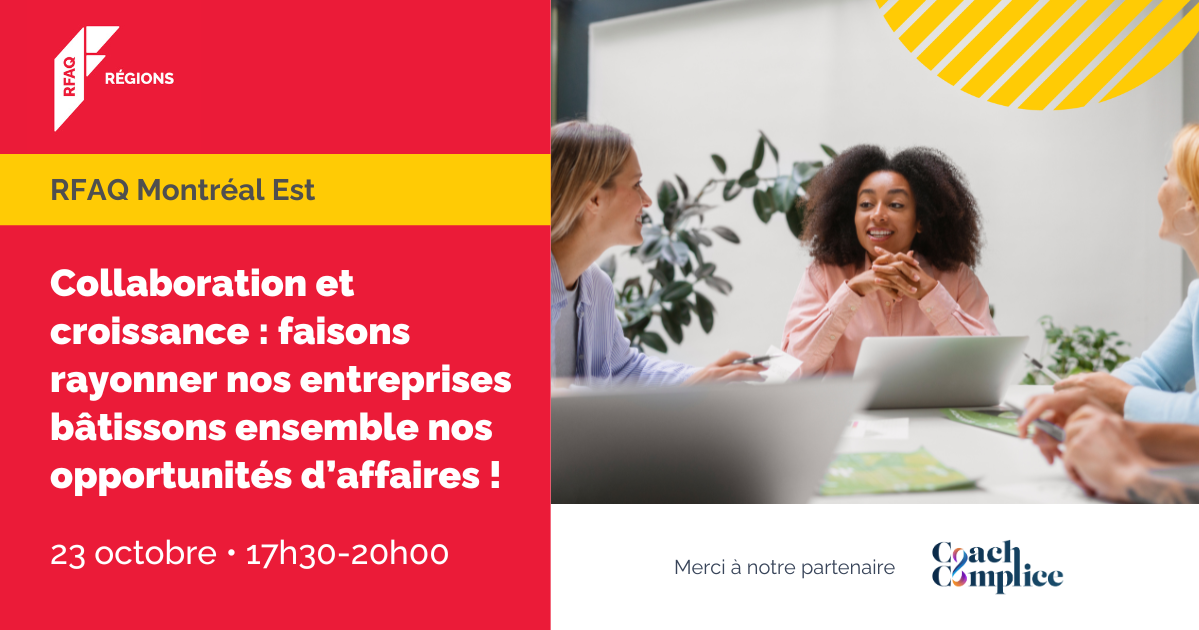 Collaboration et croissance : faisons rayonner nos entreprises bâtissons ensemble nos opportunités d’affaires !