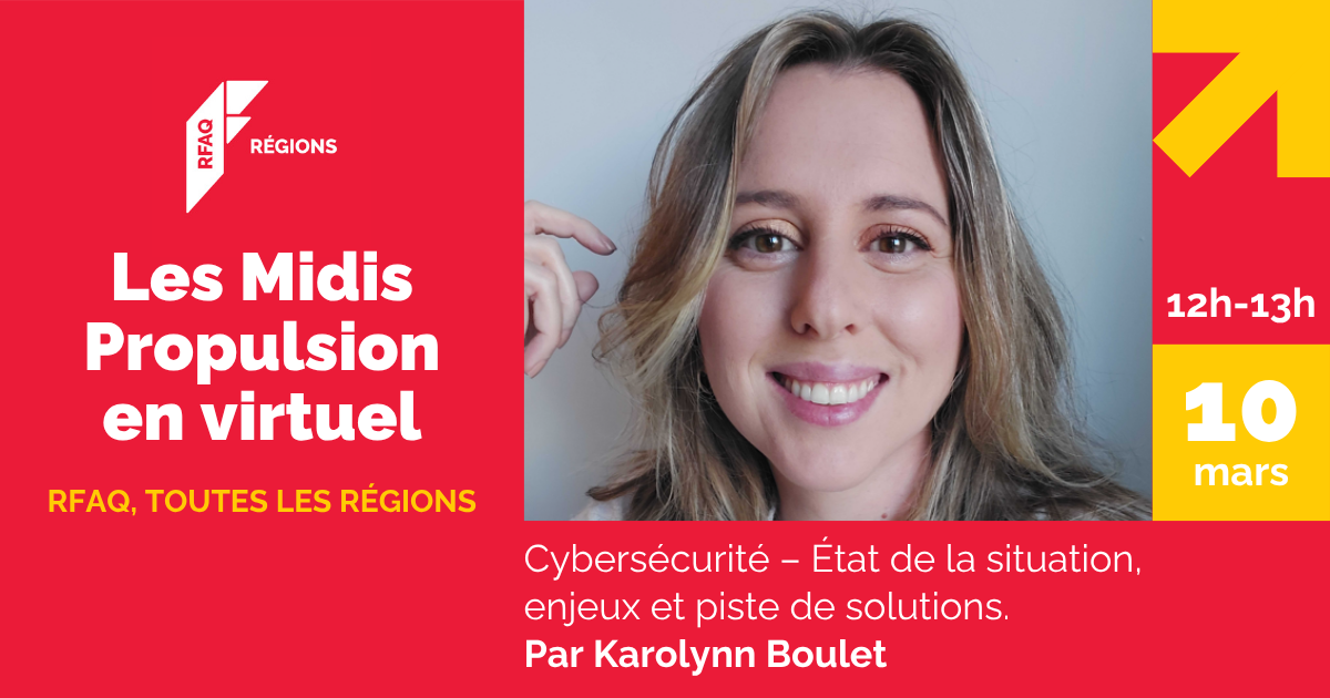 Les Midis Propulsion en virtuel: Cybersécurité – État de la situation, enjeux et piste de solutions