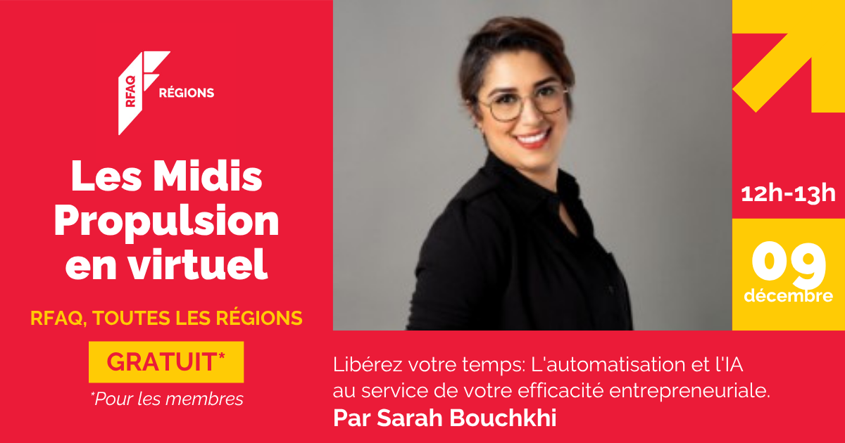 Les Midis Propulsion en virtuel - Libérez votre temps: L'automatisation et l'IA au service de votre efficacité entrepreneuriale
