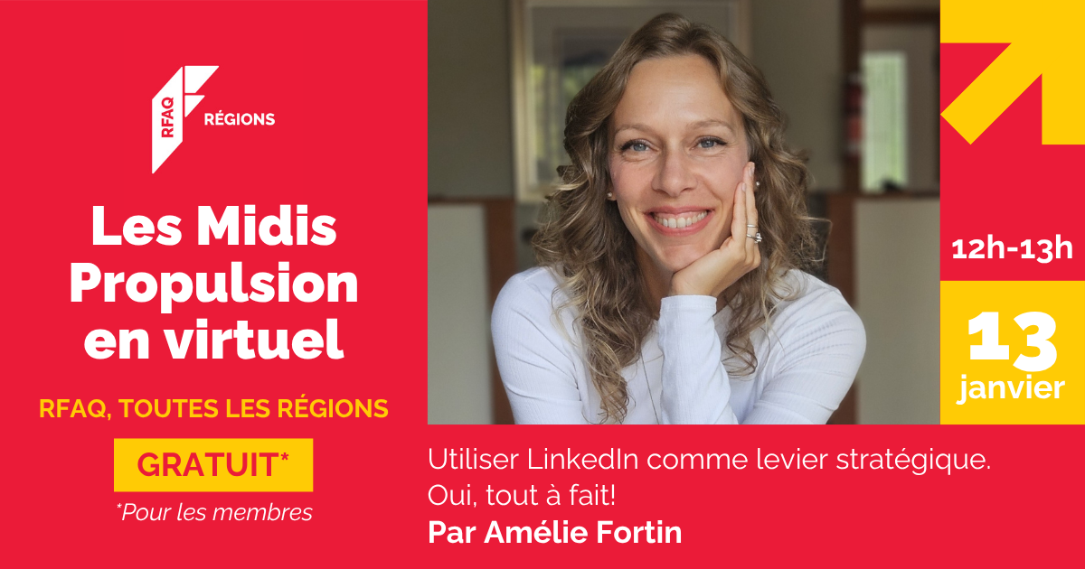 Les Midis Propulsion en virtuel: Utiliser LinkedIn comme levier stratégique. Oui, tout à fait!