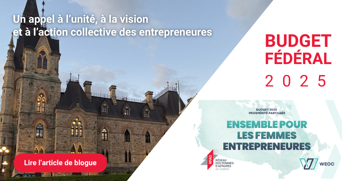 Budget fédéral 2025 : unir les forces des entrepreneures RFAQ