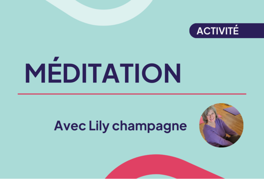 MÉDITATION avec Lily Champagne