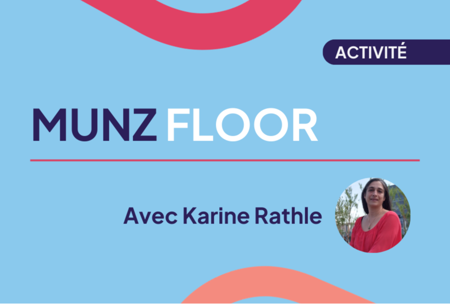 MUNZ FLOOR avec Karine Rathle