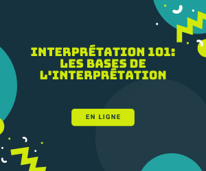 Formation - Interprétation 101: Les bases de l'interprétation