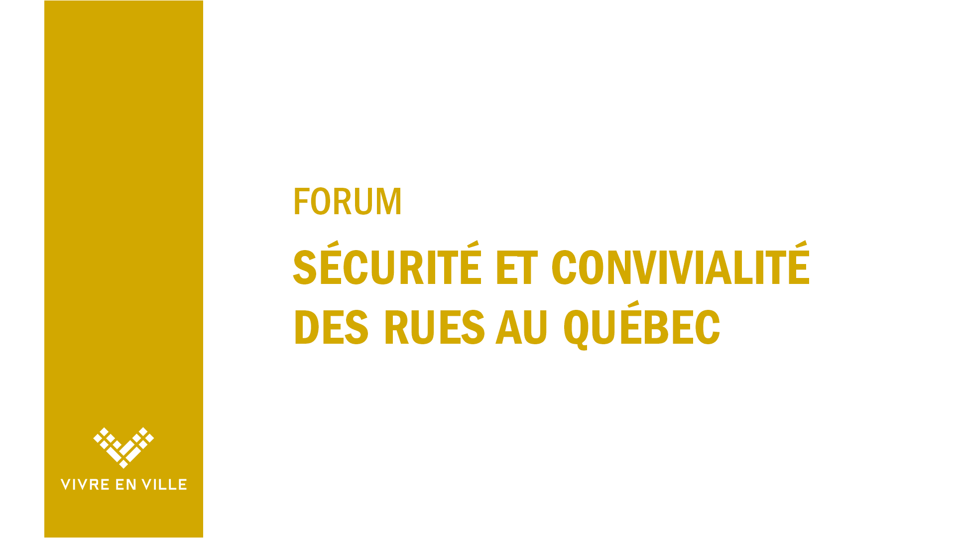 Forum Sécurité et convivialité des rues au Québec