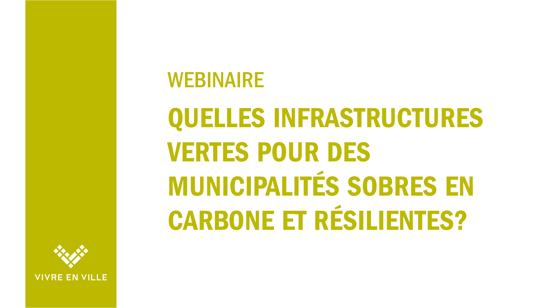 Webinaire: Quelles infrastructures vertes pour des municipalités sobres en carbone et résilientes?