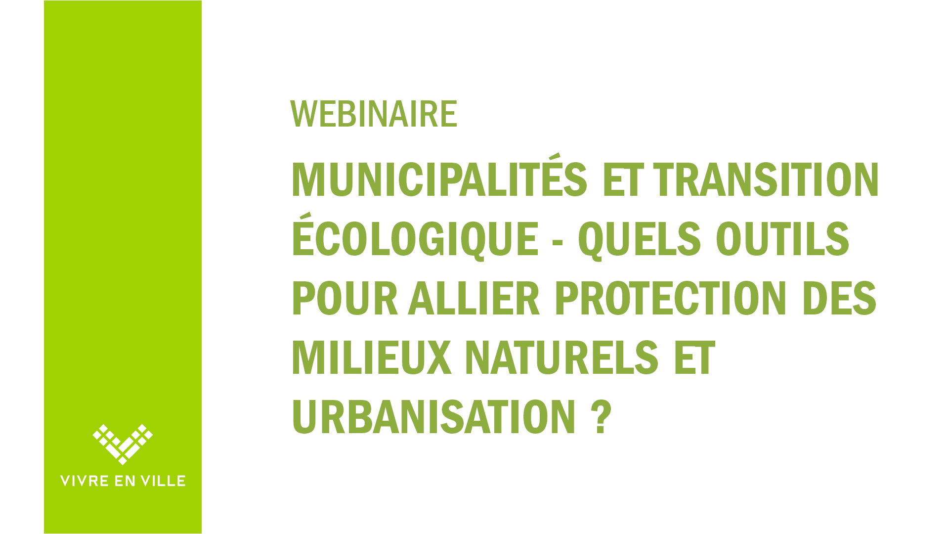Webinaire:  Municipalités et transition écologique: quels outils pour allier protection des milieux naturels et urbanisation ?