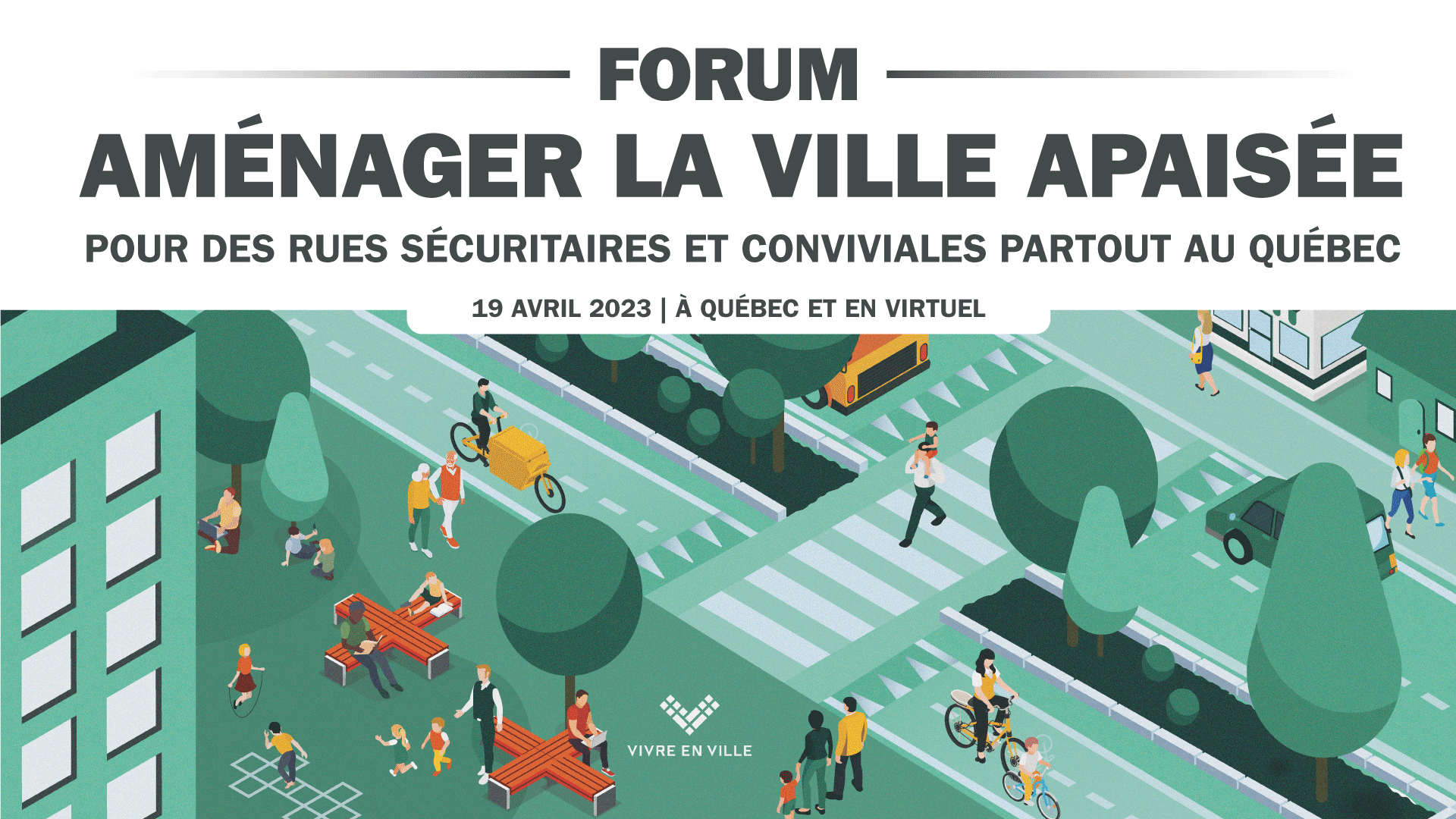 Forum Aménager la ville apaisée : Pour des rues sécuritaires et conviviales partout au Québec