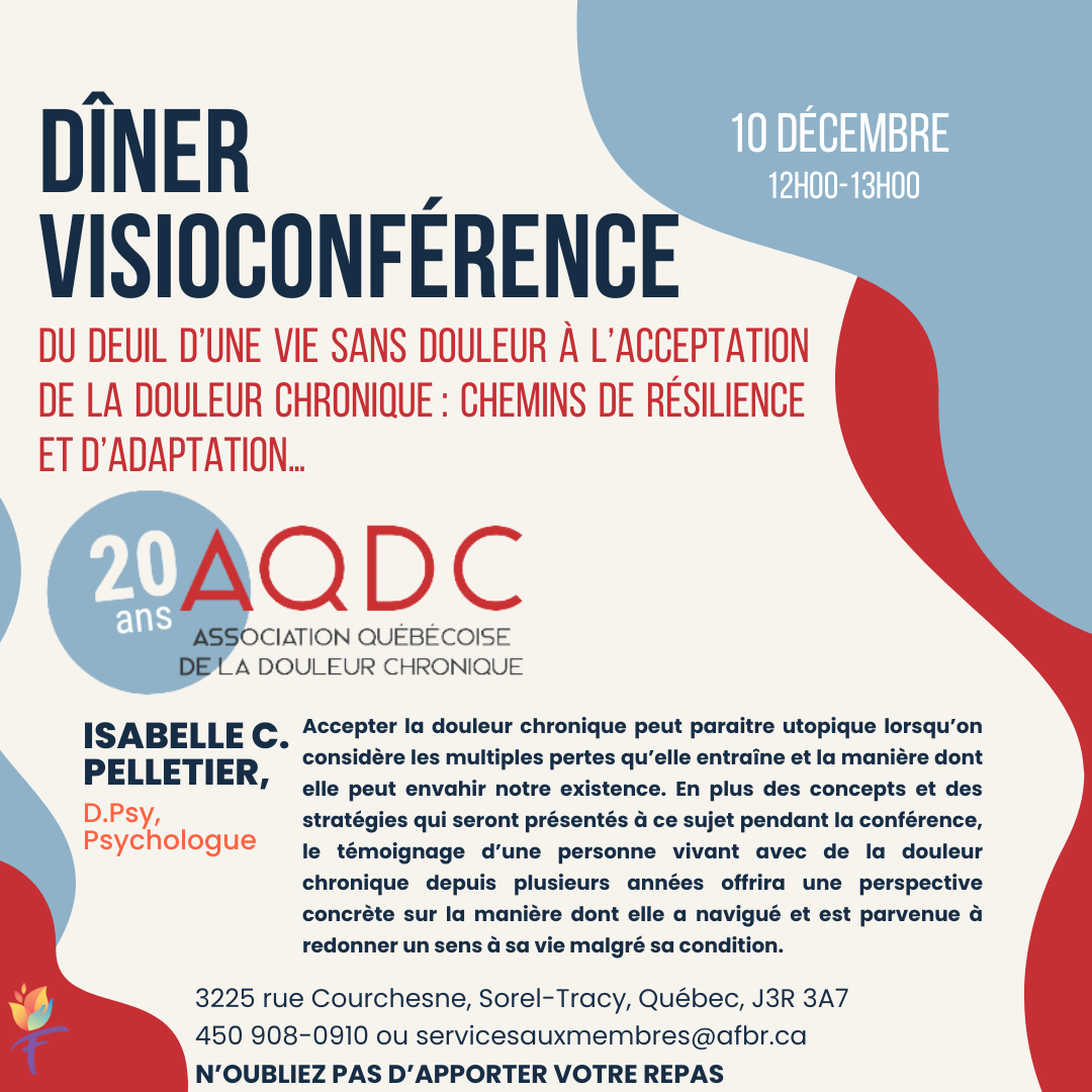 Dîner Visioconférence : Du deuil d’une vie sans douleur à l’acceptation de la douleur chronique : Chemins de résilience et d’adaptation…