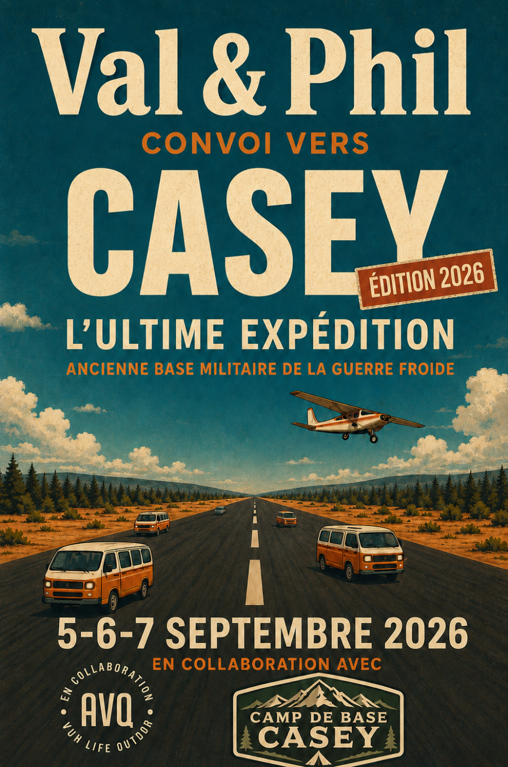 Les expédition AVQ de Val&Phil : Casey 2026 / Pré Inscription