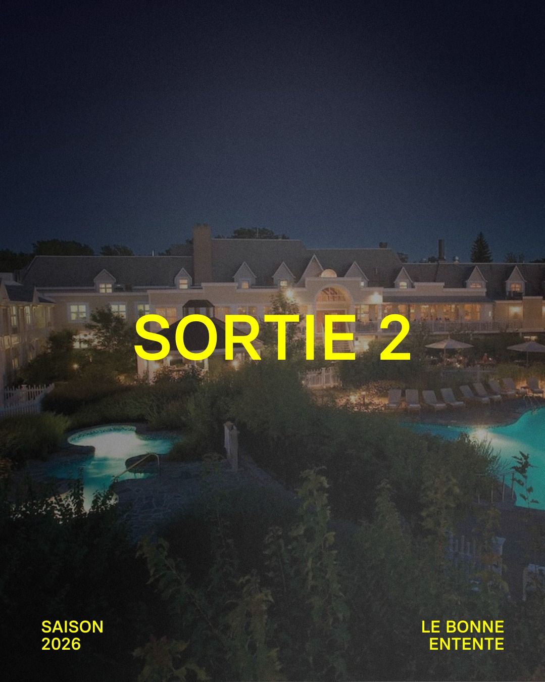 Sortie #2 - Hôtel Le Bonne Entente