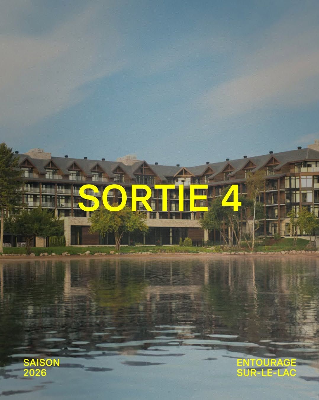 Sortie #4 - Entourage sur-le-Lac