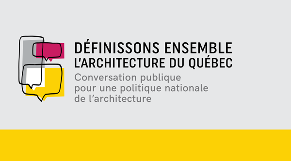 COMPLET - Conversation publique de Québec pour une politique nationale de l'architecture
