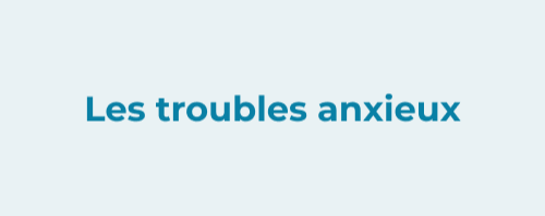 Les troubles anxieux - page