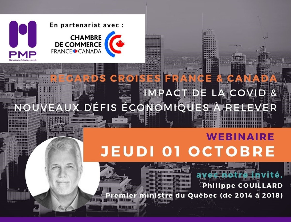Jeudi 1 octobre 2020 : Conférence PMP conseil et CCFC : Regards Croisés France - Canada Impact de la COVID & nouveaux défis économiques à relever