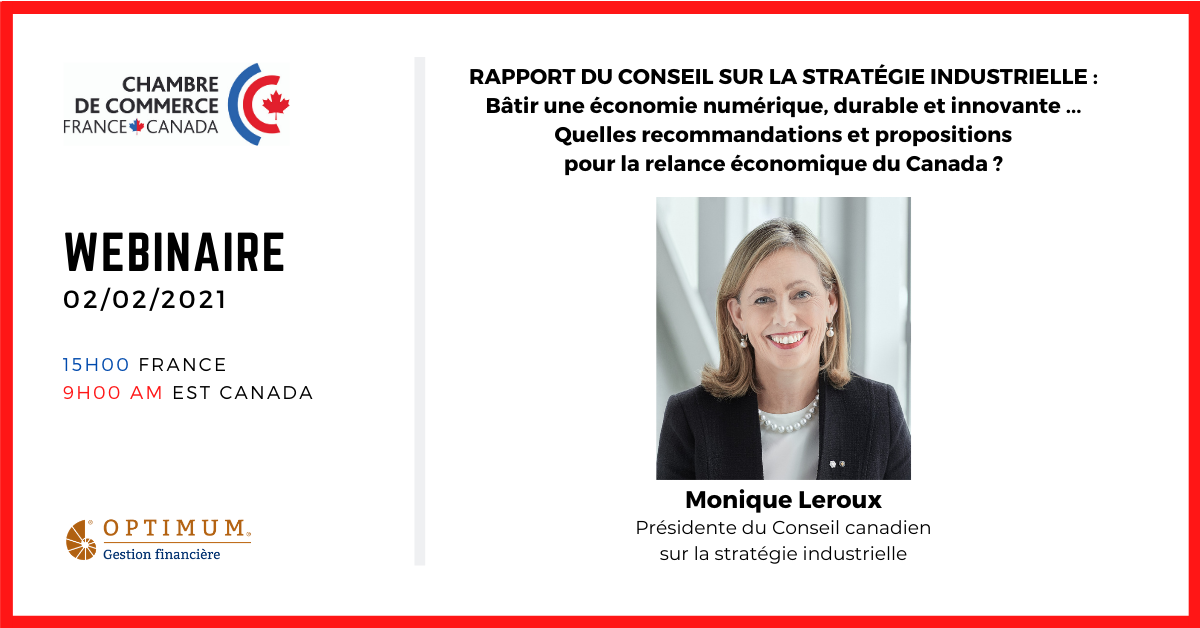 Mardi 2 février 2021 Webinaire avec Monique F. Leroux, Présidente du Conseil canadien sur la stratégie industrielle