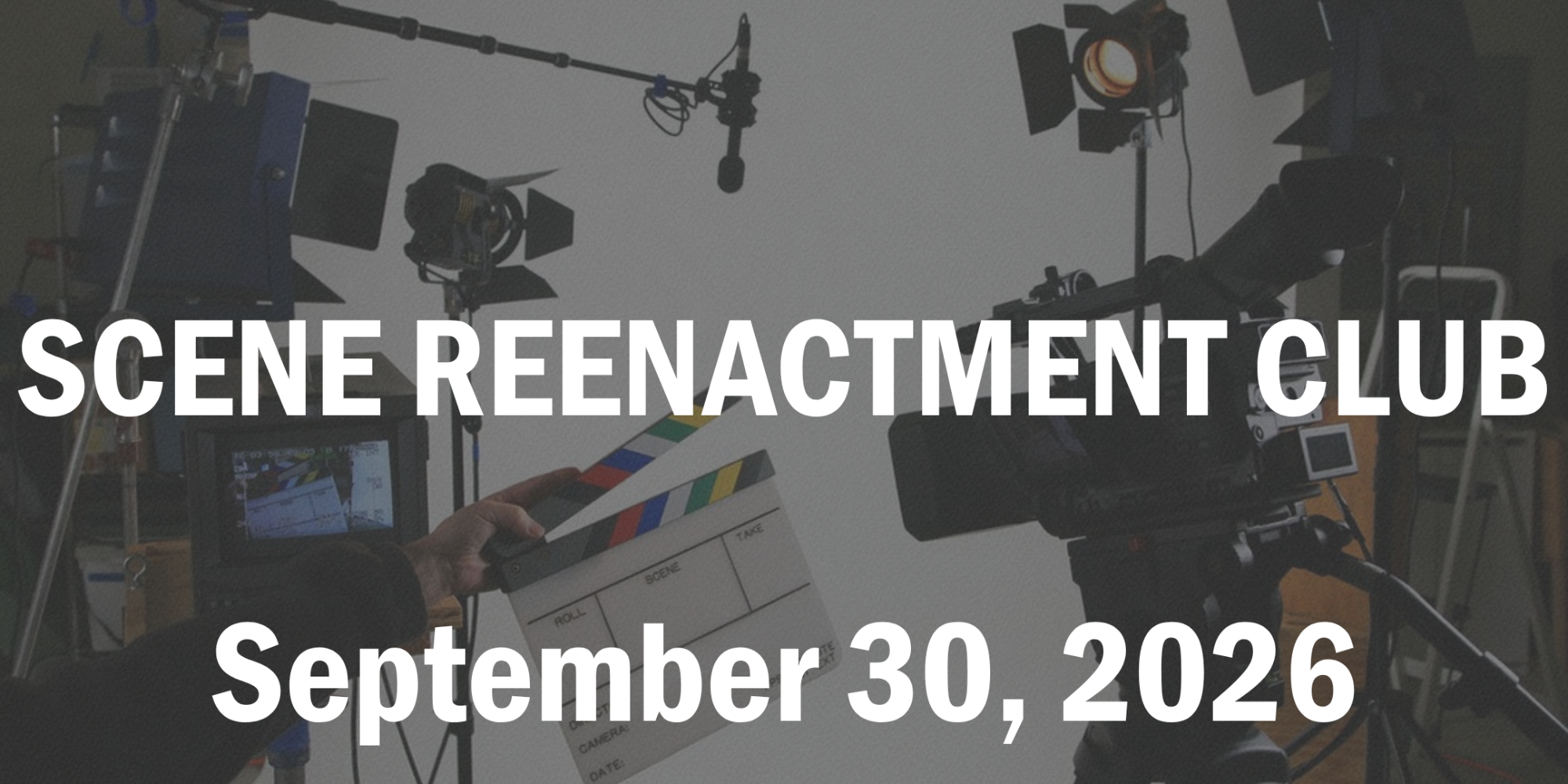 Scene Reenactment Club – September 2026
