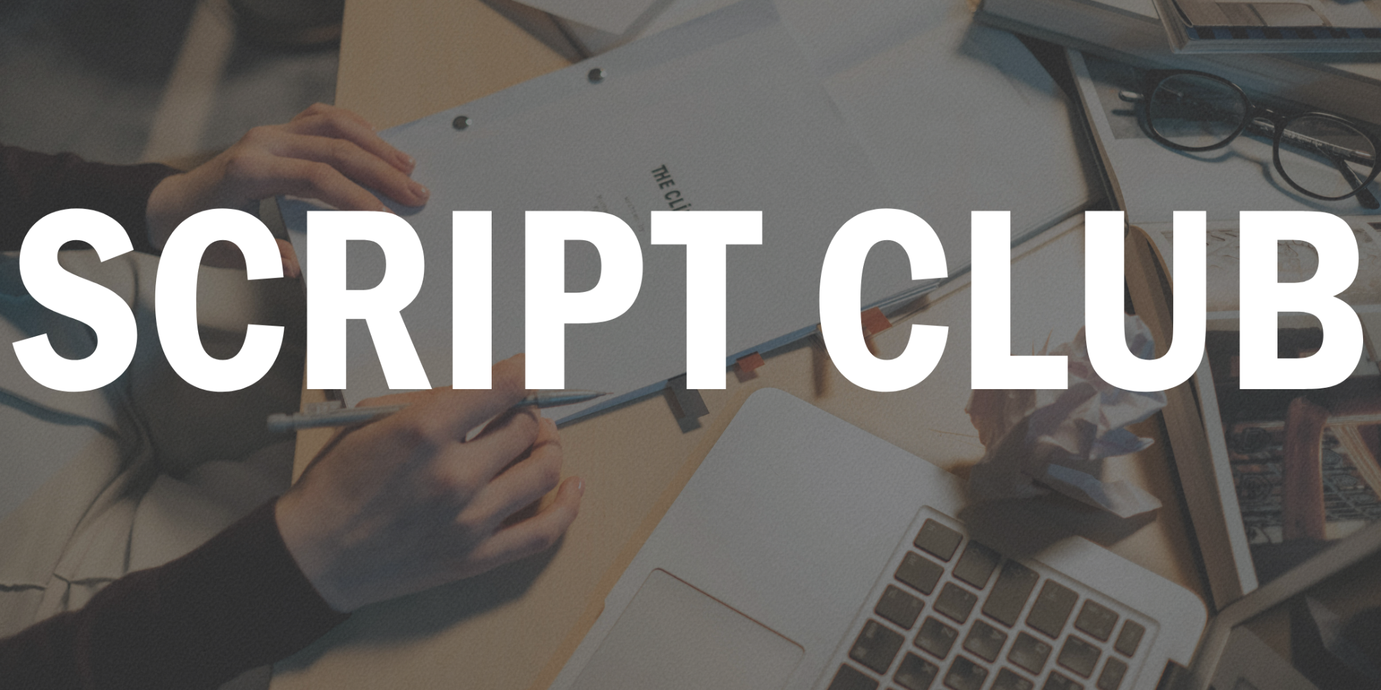 Script Club – July 2026