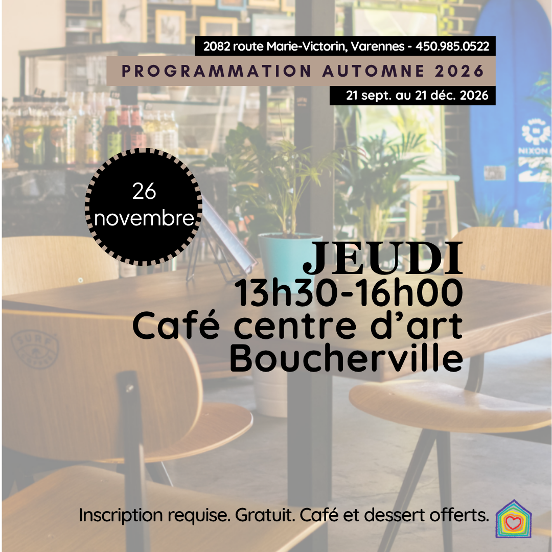 Sortie Café centre d'art à Boucherville