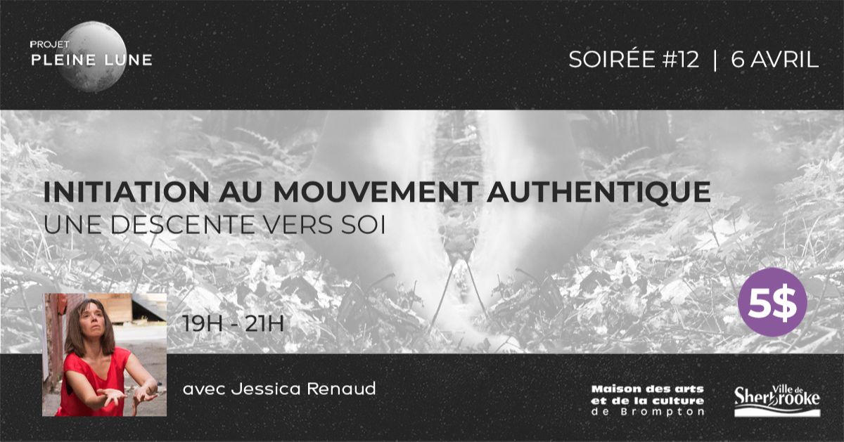 Projet pleine lune // SOIRÉE #12: Initiation au Mouvement authentique