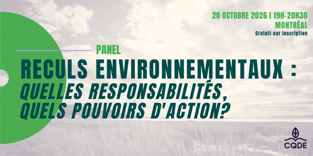 Panel - « Reculs environnementaux : quelles responsabilités, quels pouvoirs d'action? »