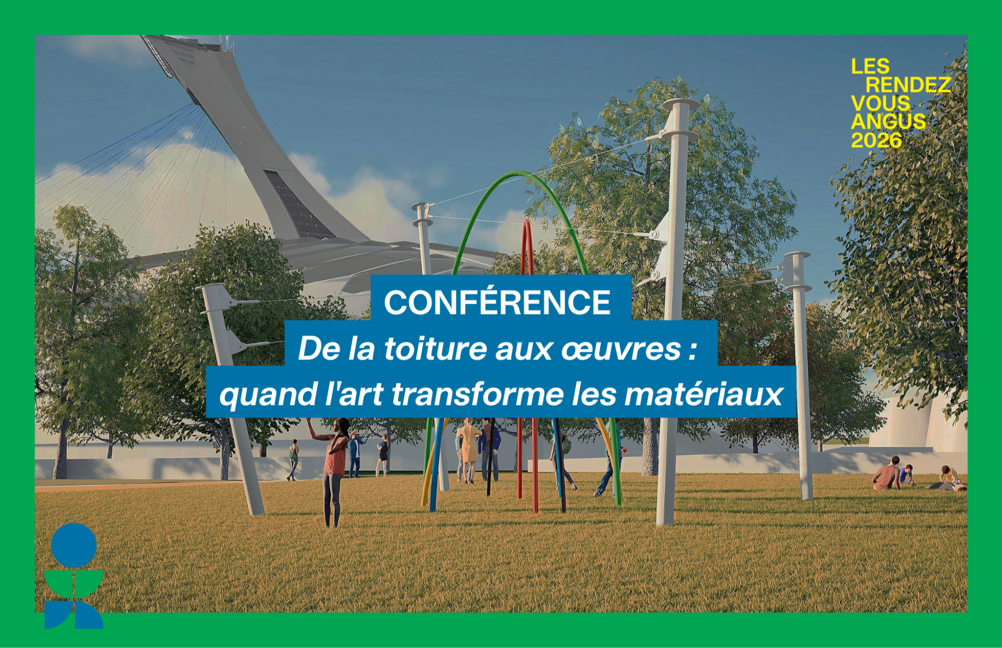 RENDEZ-VOUS ANGUS 2026 - Conférence « De la toiture aux œuvres : quand l'art transforme les matériaux »