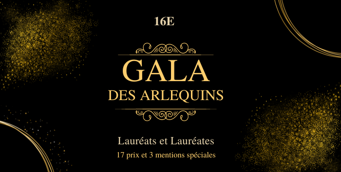Les lauréats et lauréates de la 16e édition du Gala des Arlequins