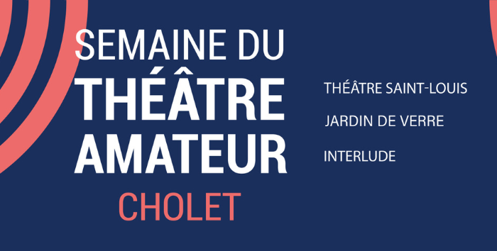 Semaine du théâtre amateur à Cholet
