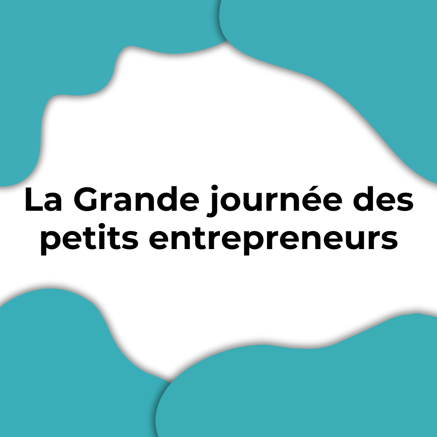 La Grande journée des petits entrepreneurs