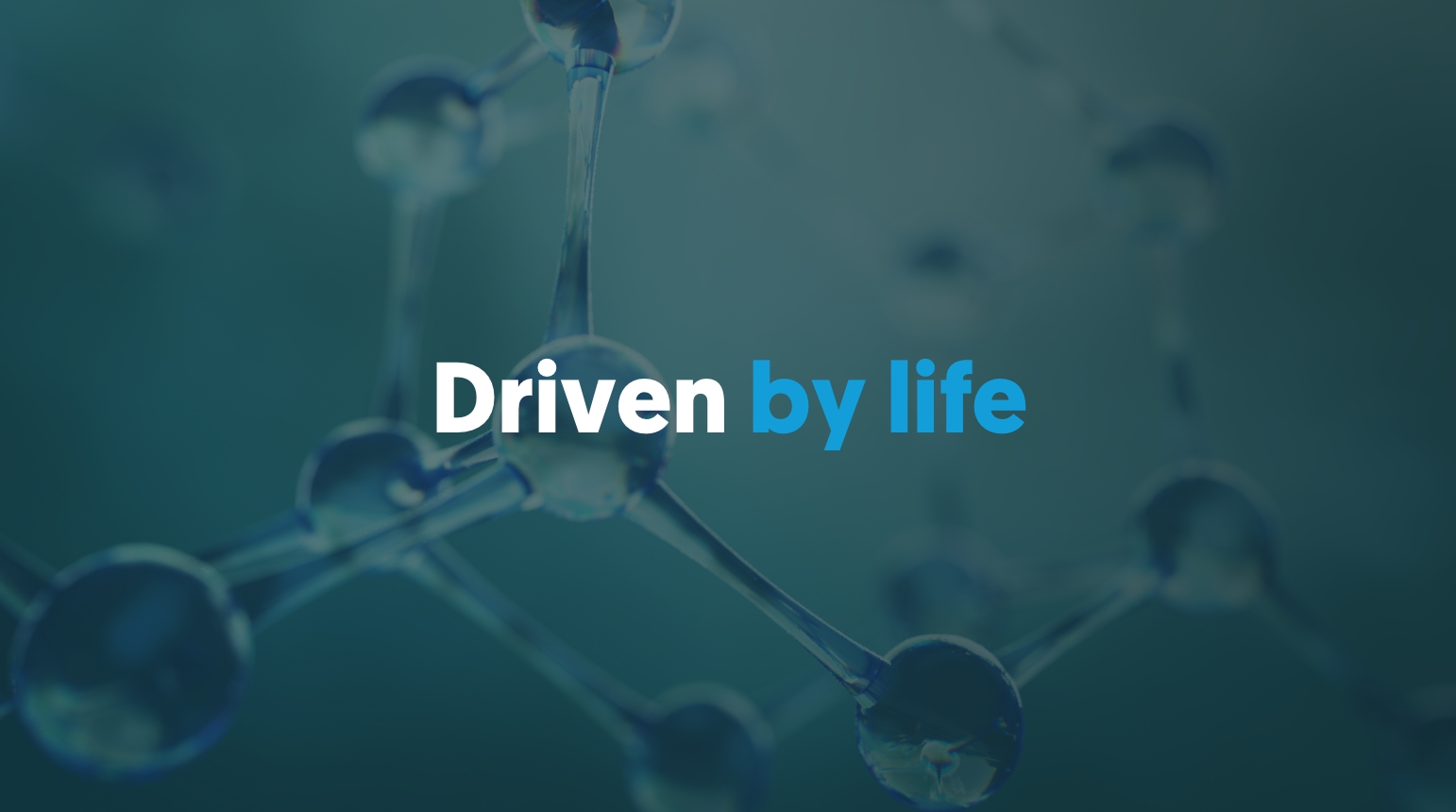 Driven by life