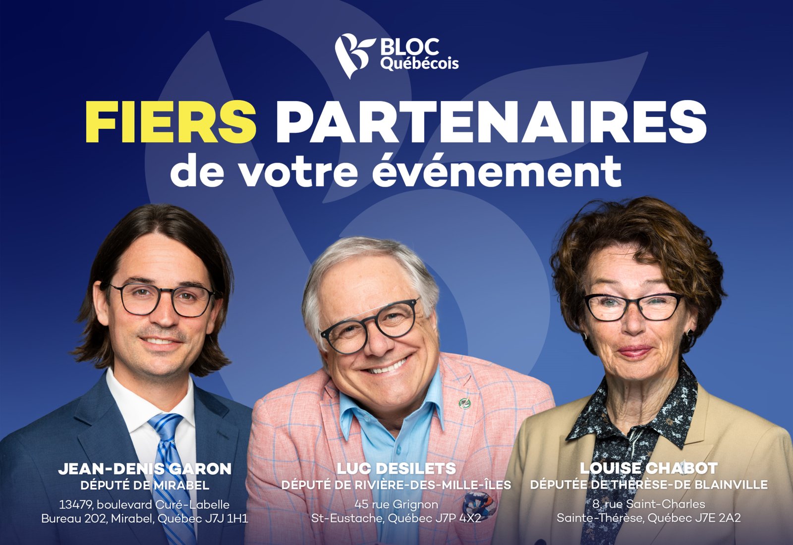 Députés du Bloc Québécois : Jean-Denis Garon (Mirabel), Luc Desilets (Rivière-des-Mille-Îles), Louise Chabot (Thérèse-de-Blainville)