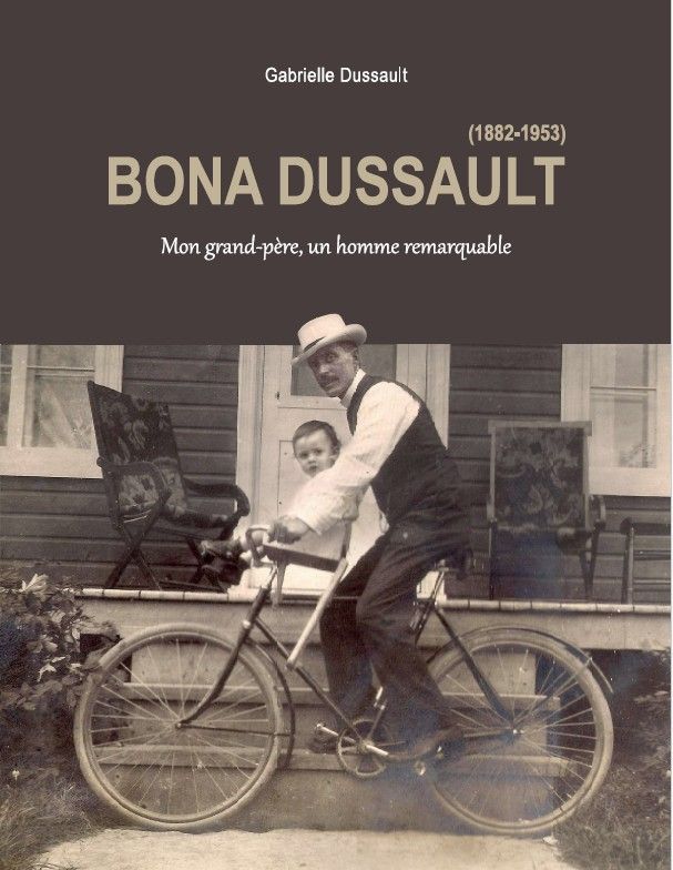 BONA DUSSAULT (1882-1953) Mon grand-père, un homme remarquable